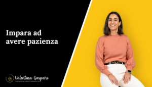impara-ad-avere-pazienza